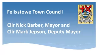 Felixstowe Town Council  Cllr Nick Barber, Mayor and  Cllr Mark Jepson, Deputy Mayor  Introduction