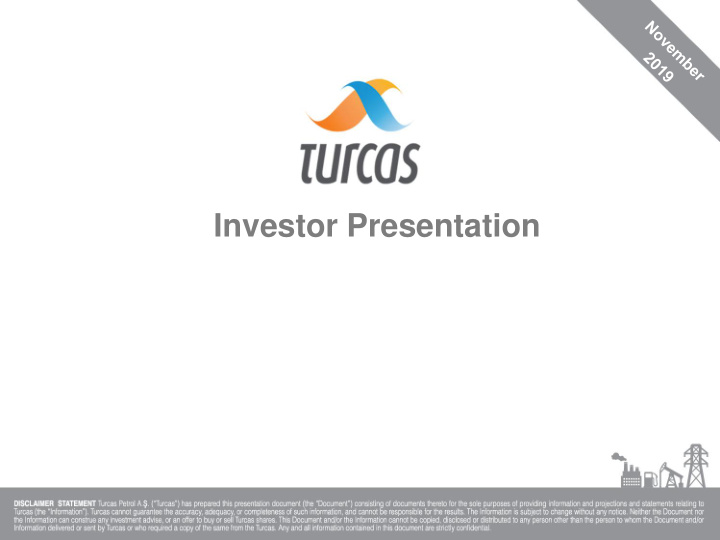 investor presentation table of contents 1 turcas a