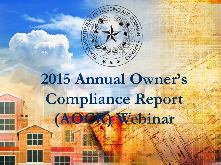 2015 annual owner s compliance report aocr webinar