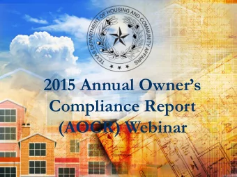 2015 Annual Owners  Compliance Report  (AOCR) Webinar  1  Contact Information  Physical Address:
