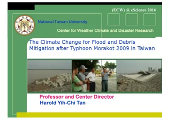 The Climate Change for Flood and Debris  Mitigation after Typhoon Morakot 2009 in Taiwan  Professor