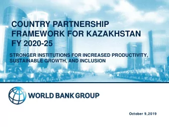 COUNTRY PARTNERSHIP  FRAMEWORK FOR KAZAKHSTAN  FY 2020-25  STRONGER INSTITUTIONS FOR INCREASED