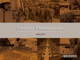Investor Presentation  March 2015  FORWARD LOOKING STATEMENTS  This document contains statements