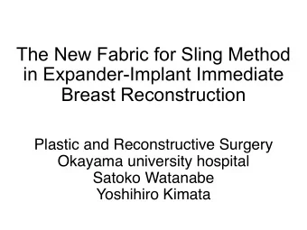 The New Fabric for Sling Method  in Expander-Implant Immediate  Breast Reconstruction  Plastic and