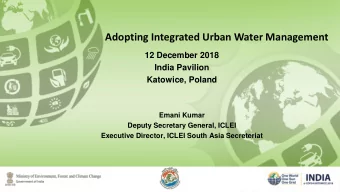 Adopting Integrated Urban Water Management  12 December 2018  India Pavilion  Katowice, Poland