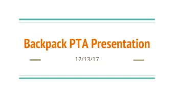 Backpack PTA Presentation  12/13/17  The Goal  Goal  Eliminate the use of bookbags moving from