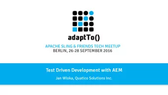 APACHE SLING &amp; FRIENDS TECH MEETUP  BERLIN, 26-28 SEPTEMBER 2016  Test Driven Development with