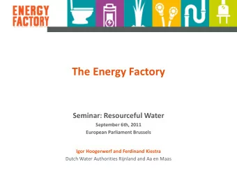 The Energy Factory  Seminar: Resourceful Water  September 6th, 2011  European Parliament Brussels