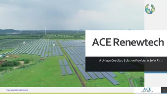 ACERenewtech  A Unique One-Stop Solution Provider in Solar PV ..!  ACE  www.acerenewtech.com  1