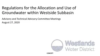 Regulations for the Allocation and Use of  Groundwater within Westside Subbasin  Advisory and