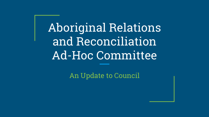 aboriginal relations and reconciliation ad hoc committee