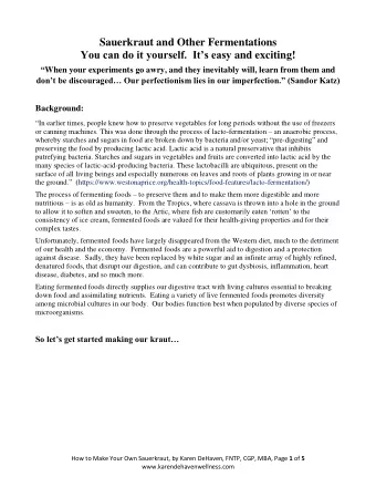 Sauerkraut and Other Fermentations You can do it yourself.  Its easy and exciting!  When your