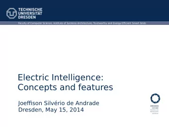 Electric Intelligence:  Concepts and features  Joeffjson Silvrio de Andrade  Dresden, May 15,