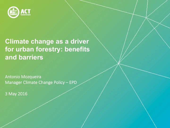 climate change as a driver for urban forestry benefits