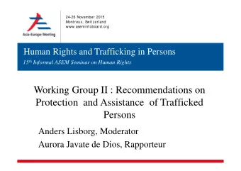 Working Group II : Recommendations on  Protection  and Assistance of Trafficked  Persons  Anders