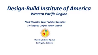 Design-Build Institute of America  Western Pacific Region  Mark Hovatter, Chief Facilities