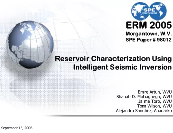 ERM 2005  ERM 2005  Morgantown, W.V.  Morgantown, W.V.  SPE Paper # 98012  SPE Paper # 98012