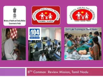 M  Skill Lab Training in Tamil Nadu 8 TH Common  Review Mission, Tamil Nadu  Overview  Visit