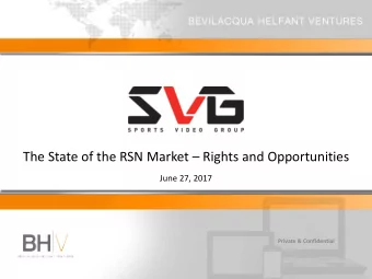 The State of the RSN Market  Rights and Opportunities  June 27, 2017  Private &amp; Confidential