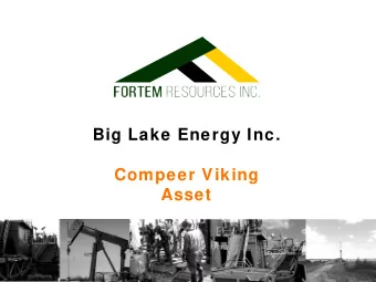 Big Lake Energy Inc.  Compeer Viking  Asset  Reader Advisory  Certain statements in this