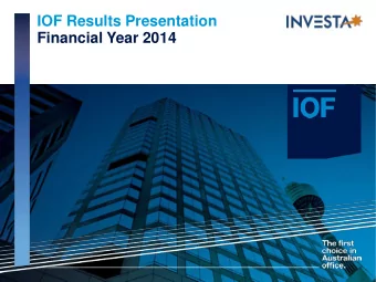 IOF Results Presentation  Financial Year 2014  Year in Review  Strategic execution driving
