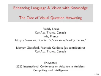 Enhancing Language &amp; Vision with Knowledge  -  The Case of Visual Question Answering  Freddy