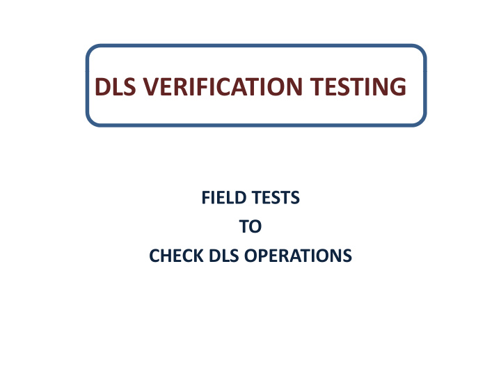 dls verification testing