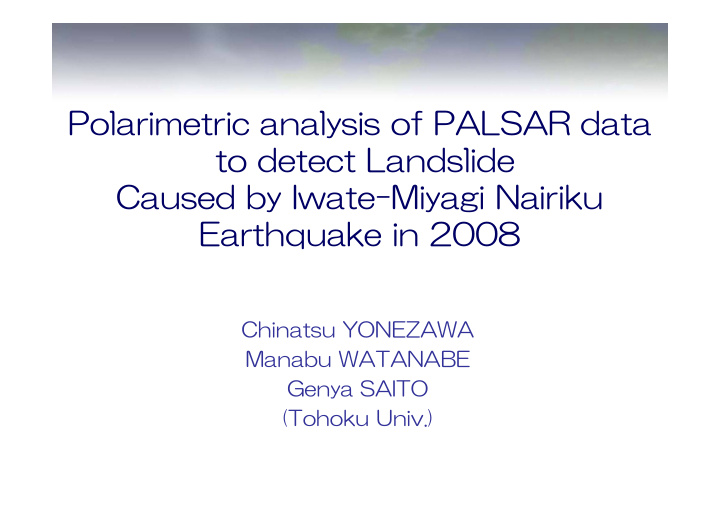 polarimetric analysis of palsar data to detect landslide