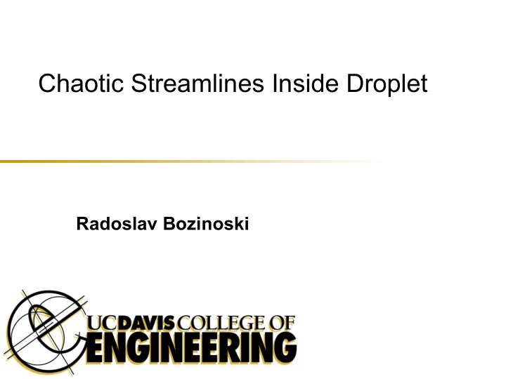 chaotic streamlines inside droplet