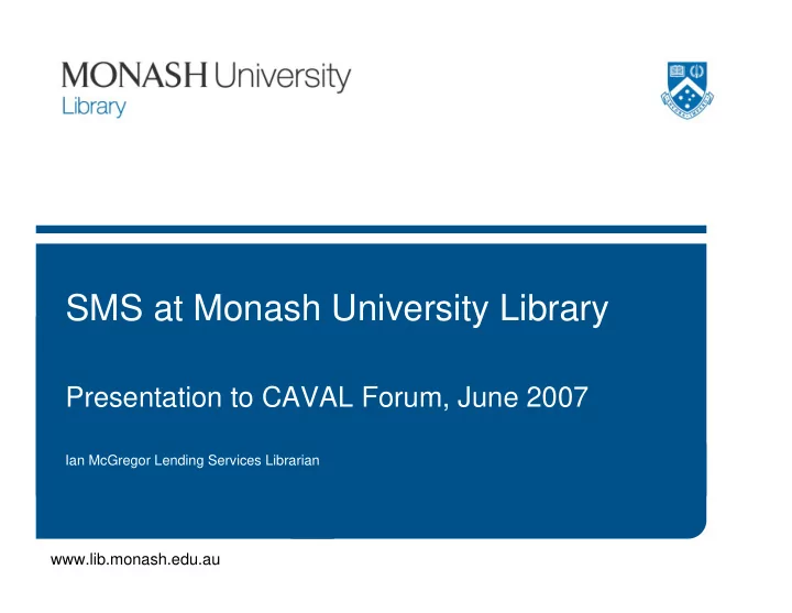 sms at monash university library