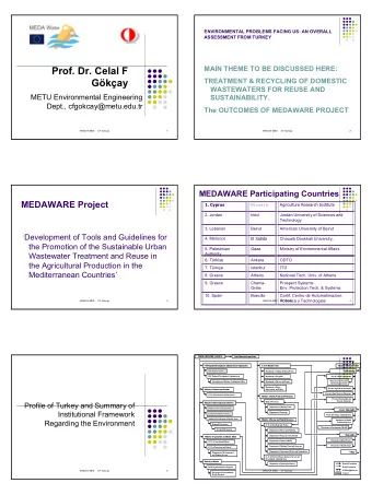 Prof. Dr. Celal F  Gkay  TREATMENT &amp; RECYCLING OF DOMESTIC  WASTEWATERS FOR REUSE AND  METU