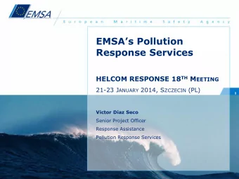 Response Services HELCOM RESPONSE 18 TH M EETING 21-23 J ANUARY 2014, S ZCZECIN (PL)  1  Victor