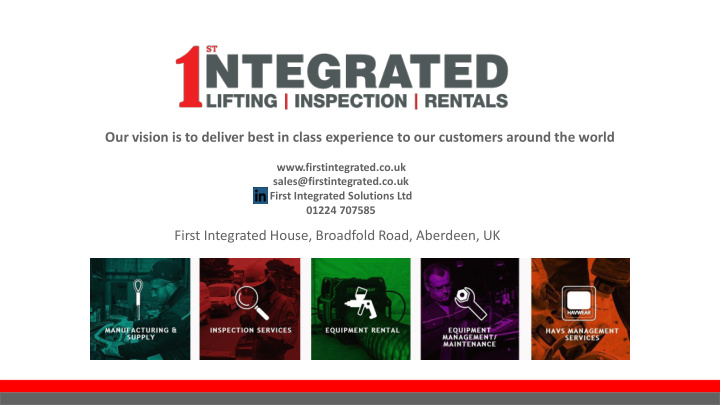 our vision is to deliver best in class experience to our