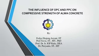 THE INFLUENCE OF OPC AND PPC ON  COMPRESSIVE STRENGTH OF ALWA CONCRETE  By:  Fedya Diajeng Aryani,