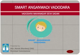 SMAR  ART  T AN  ANGAN  ANWAD  ADI  I VAD  ADODAR  ARA  VADOD  ODARA  ARA MAHA  HANA  NAGAR  AR