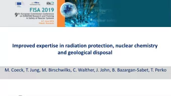 and geological disposal  M. Coeck, T. Jung, M. Birschwilks, C. Walther, J. John, B. Bazargan-Sabet,