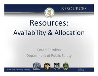 Resources: Availability &amp; Allocation South Carolina Department of Public Safety Agency budget