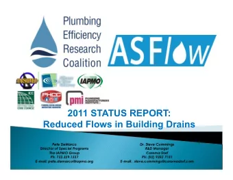 2011 STATUS REPORT:  Reduced Flows in Building Drains  Pete DeMarco  Dr. Steve Cummings  Director
