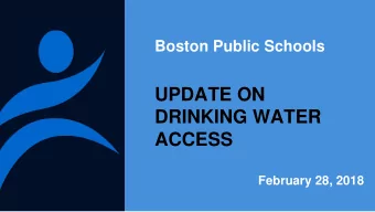 DRINKING WATER  ACCESS  February 28, 2018  AGENDA  Access to Drinking Water  Update on