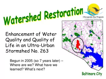Enhancement of Water  Quality and Quality of  Life in an Ultra-Urban  Stormshed No. 263  Begun in