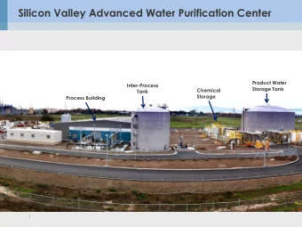 Silicon Valley Advanced Water Purification Center  Product Water  Inter-Process  Storage Tank
