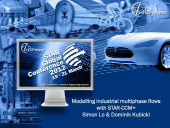 Modelling  lling industrial  ustrial multip  tiphase  hase flows  s  with  h STAR-CCM+  CM+  Simon