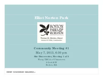 E  lliot Norton Pa rk  Community Me e ting  #1  Ma y 7, 2013, 6:30 pm  Site  Disc ove rie s, Me e