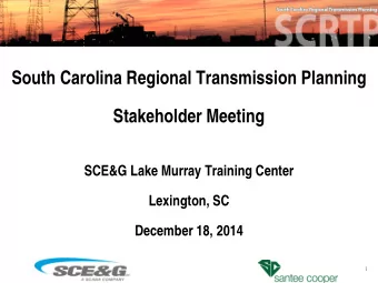 South Carolina Regional Transmission Planning  Stakeholder Meeting  SCE&amp;G Lake Murray Training