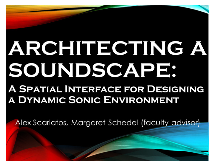 architecting a soundscape
