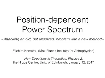 Position-dependent  Power Spectrum  ~Attacking an old, but unsolved, problem with a new method~