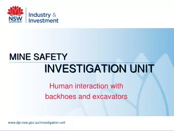 INVESTIGATION UNIT  INVESTIGATION UNIT  Human interaction with  backhoes and excavators