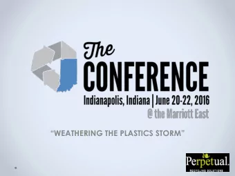 WEATHERING THE PLASTICS STORM  PLASTIC IS NOT  PLASTIC ?  When it comes to recycling!