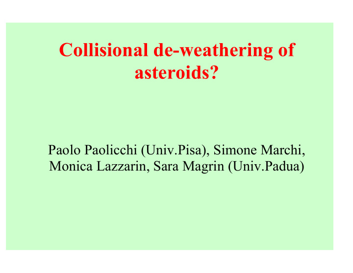 collisional de weathering of asteroids