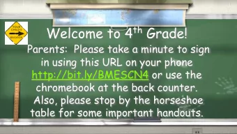 Welcome to 4 th Grade!  Parents:  Please take a minute to sign  in using this URL on your phone